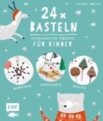 24 x Basteln – Weihnachtliche Projekte für Kinder